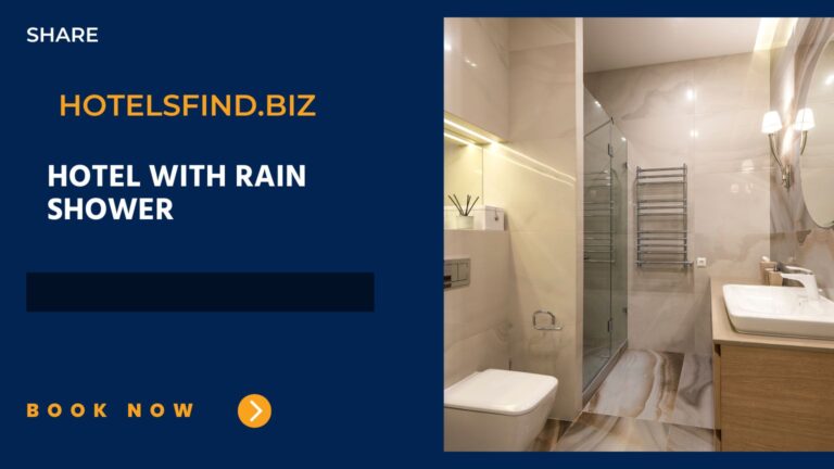 Top Hotel with Rain Shower Near Me: (Ultimate Guide) In 2024