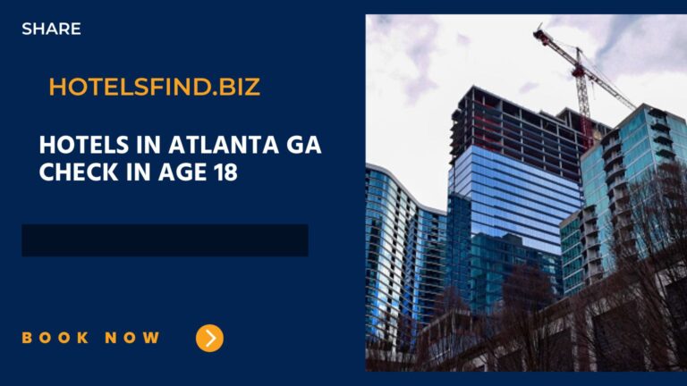 Top 8+ Hotels in Atlanta GA Check In Age 18 In 2024