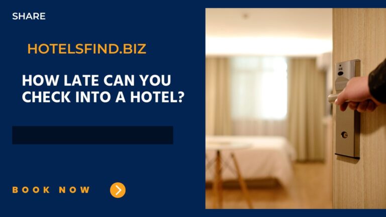 How Late Can You Check Into a Hotel? (Guide) In 2024