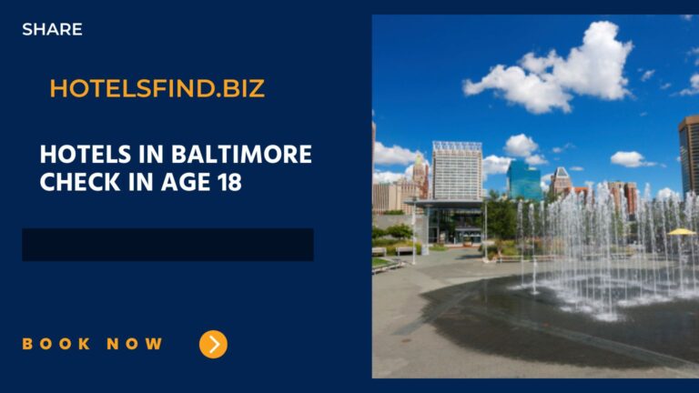 Top 5+ Hotels in Baltimore Check In Age 18 In 2024