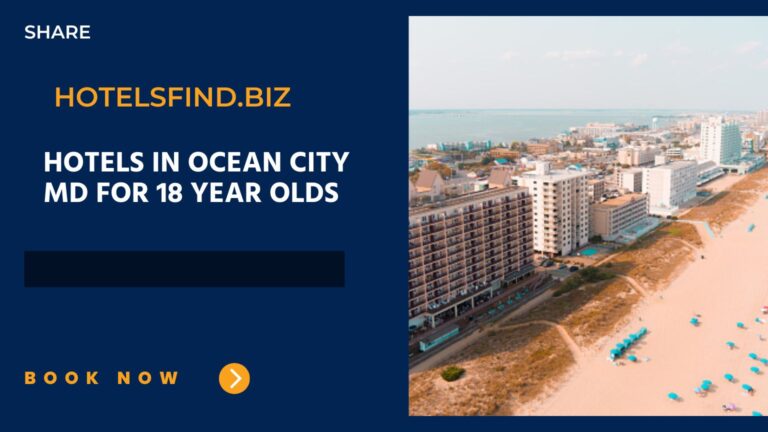 Top 7+ Hotels in Ocean City MD for 18 Year Olds In 2024