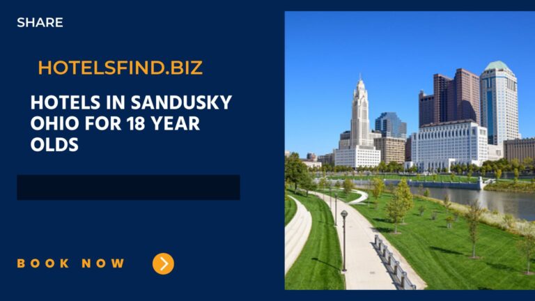 Top 10+ Hotels in Sandusky Ohio for 18 Year Olds Check-in of 2024