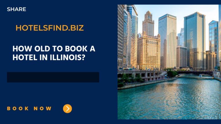 How old to Book a Hotel in Illinois? (18+ Check-in) of 2024