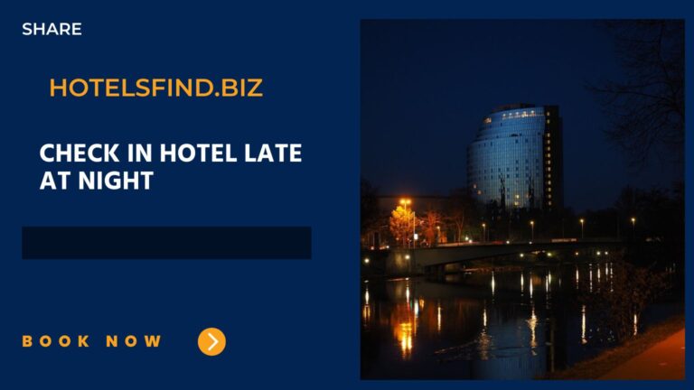 Check In Hotel Late at Night Near Me (Comfortable Rooms) of 2024