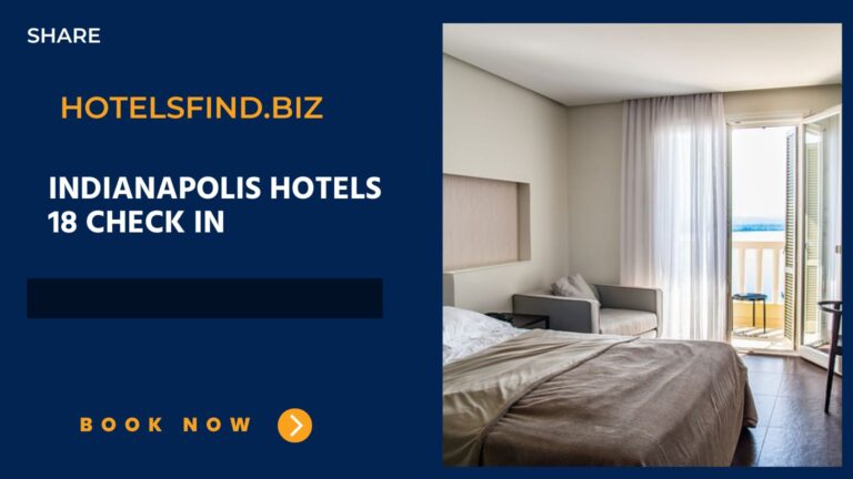 Top 9 Indianapolis (Indiana) Hotels 18 Check In Age In 2024