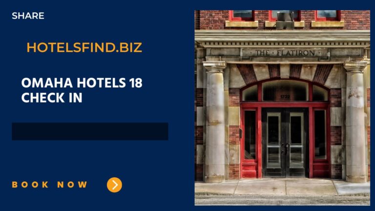 Omaha Hotels 18 Check In: (Nebraska) In 2024