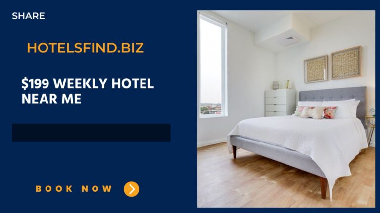 $199 Weekly Hotel Near Me: (Cheap Hotels) 2024