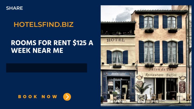 Rooms For Rent $125 A Week Near Me: (Best Budget Hotels) In 2024