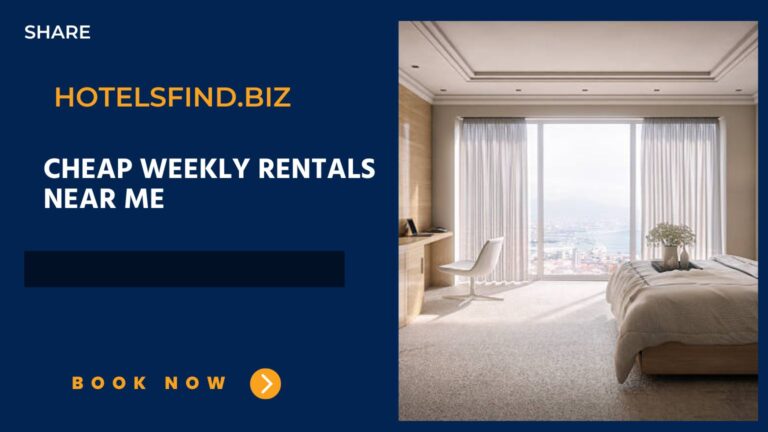 Cheap Weekly Rentals Near Me (Best Affordable Hotels Rooms)