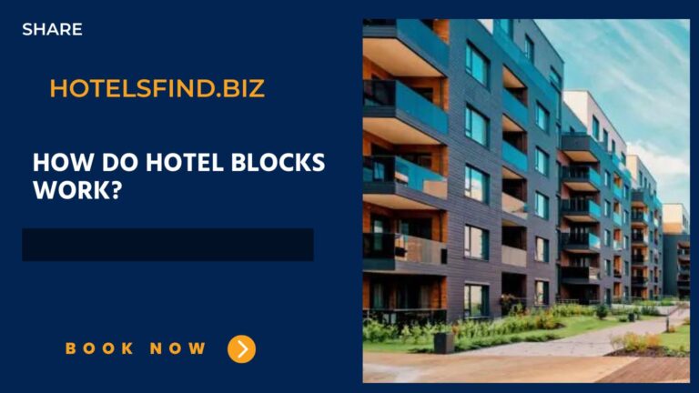 How do Hotel Blocks Work? (Ultimate Guide) In 2024