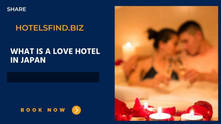 What Is a Love Hotel In Japan? (Reason Explain) Of 2024
