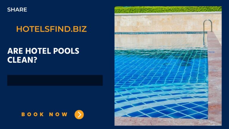 Are Hotel Pools Clean? (Avoid Before Reading This) In 2024