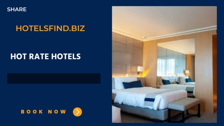 Hot Rate Hotels (Check Best Rates) In 2024