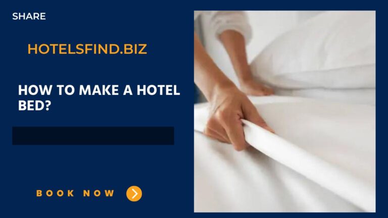 How to Make a Hotel Bed? (Easy Steps Guide) Of 2024