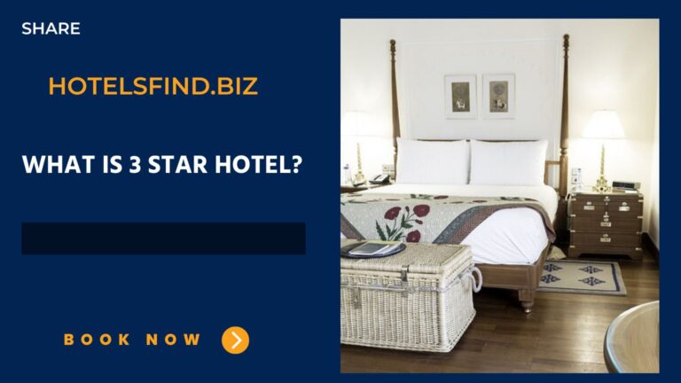 What Is 3 Star Hotel? (Best Guide About Hotel Rating)